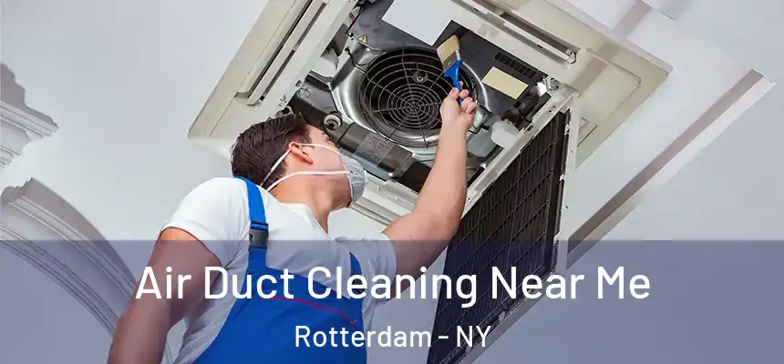Air Duct Cleaning Near Me Rotterdam - NY