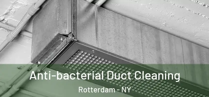  Anti-bacterial Duct Cleaning Rotterdam - NY