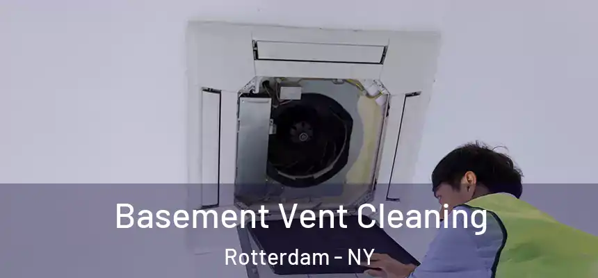  Basement Vent Cleaning Rotterdam - NY