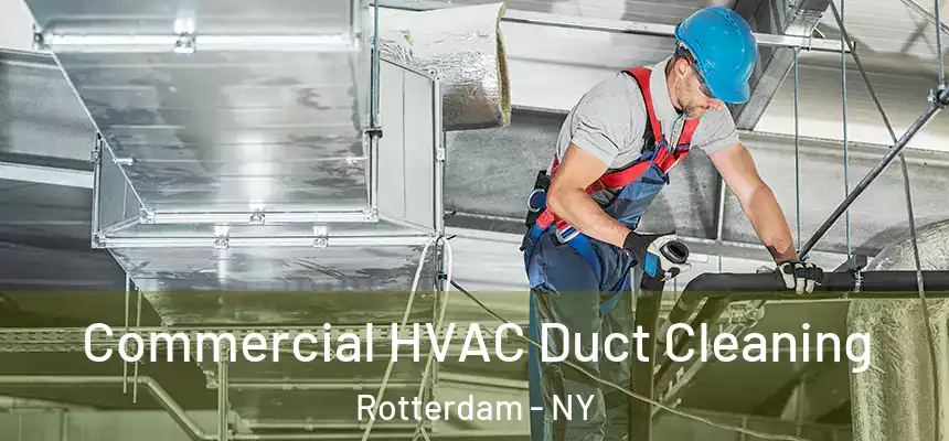 Commercial HVAC Duct Cleaning Rotterdam - NY