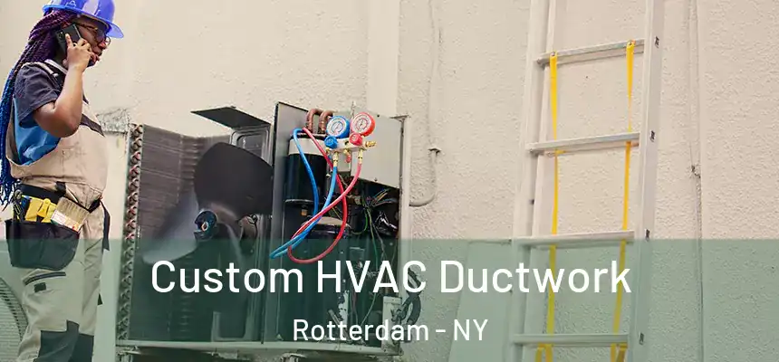  Custom HVAC Ductwork Rotterdam - NY