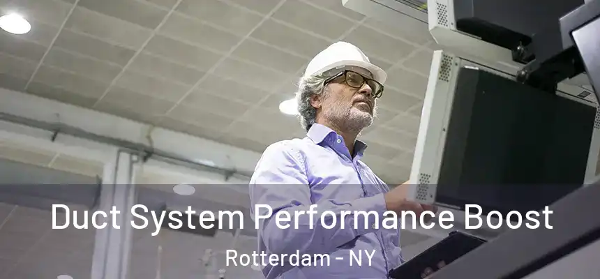Duct System Performance Boost Rotterdam - NY