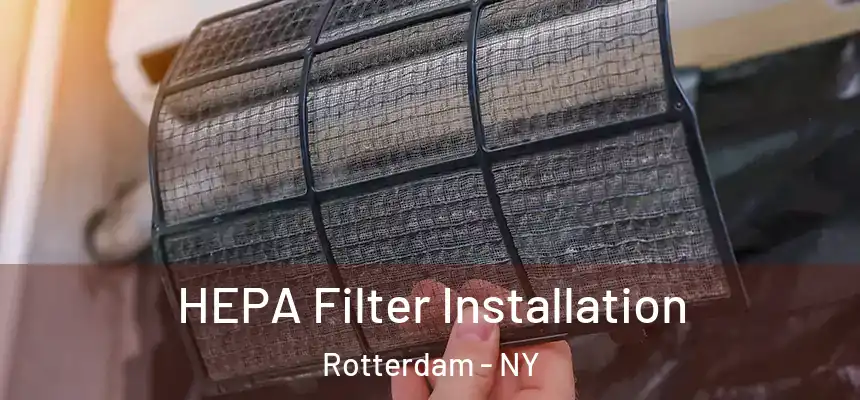 HEPA Filter Installation Rotterdam - NY