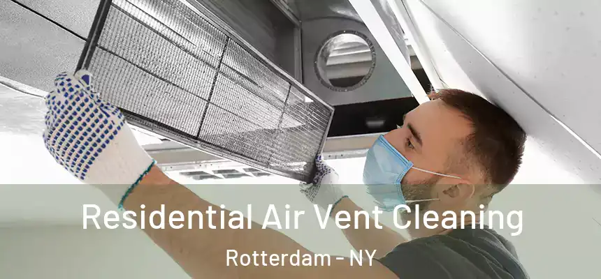 Residential Air Vent Cleaning Rotterdam - NY