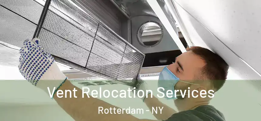 Vent Relocation Services Rotterdam - NY