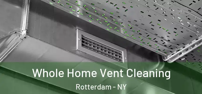  Whole Home Vent Cleaning Rotterdam - NY